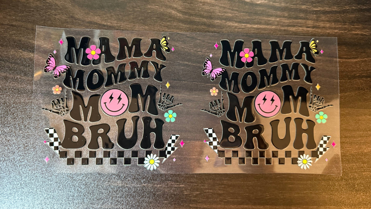Mama Mom Bruh